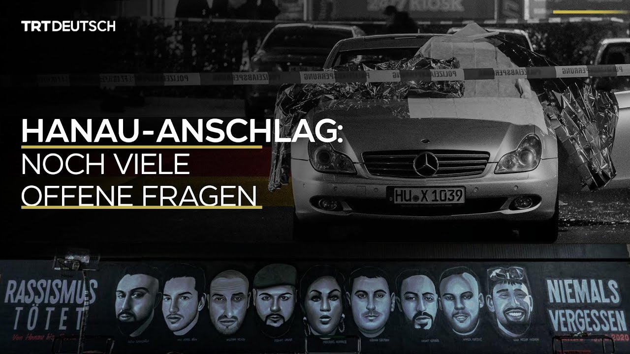 Hanau-Anschlag: Noch viele offene Fragen