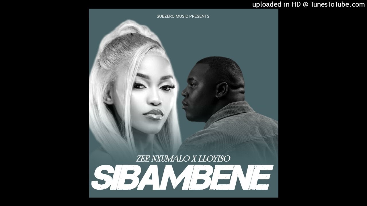 LLOYISO Ft ZEE NXUMALO “SIBAMBENE (We’re Holding On)” (OFFICIAL AUDIO)