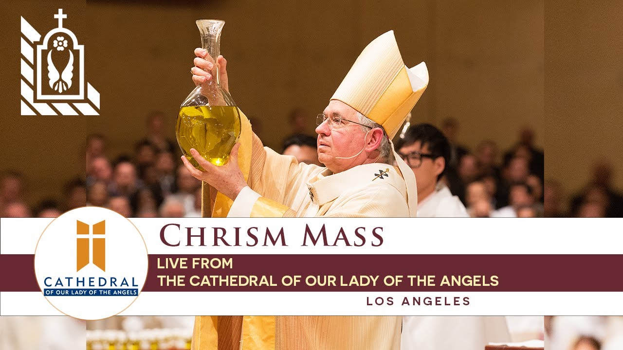 Chrism Mass from the Cathedral - Archdiocese of Los Angeles