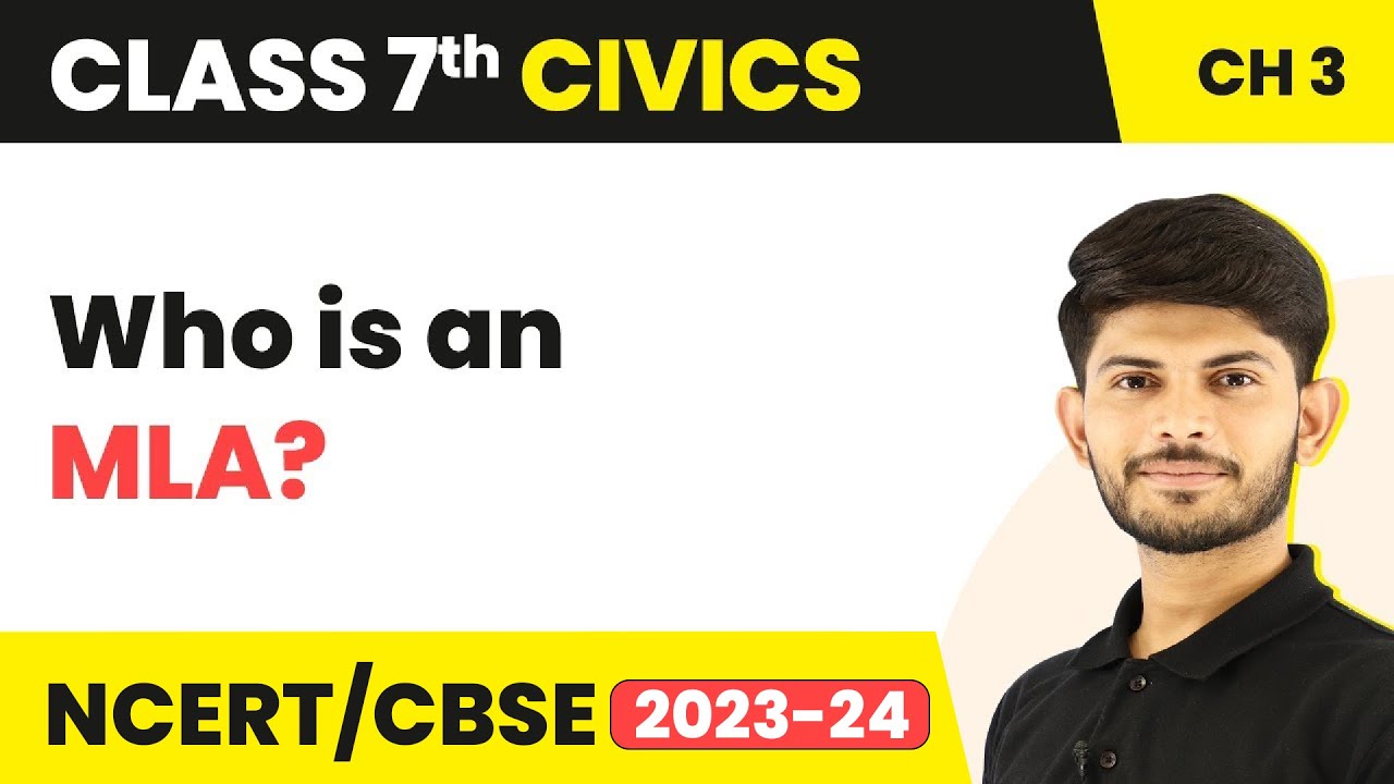 Who is an MLA? | How the State Government Works | Class 7 Civics