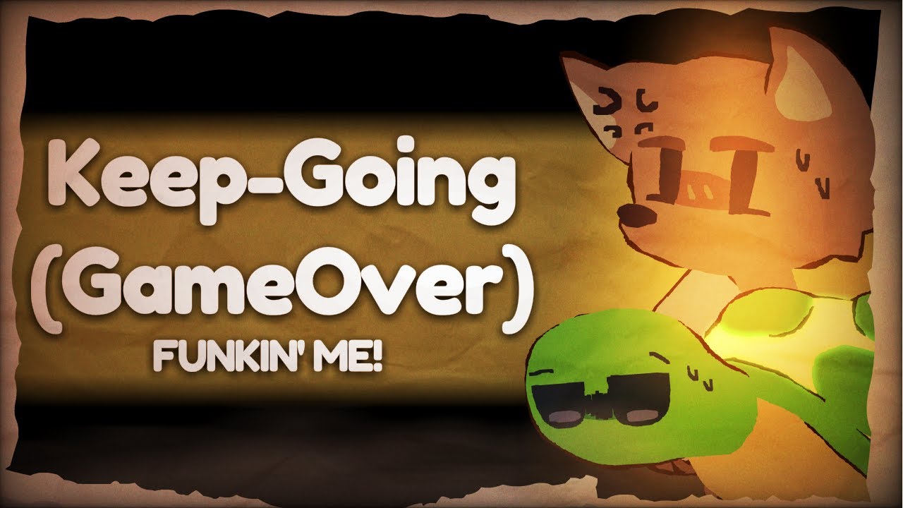Keep-Going - Funkin' Me GameOver music