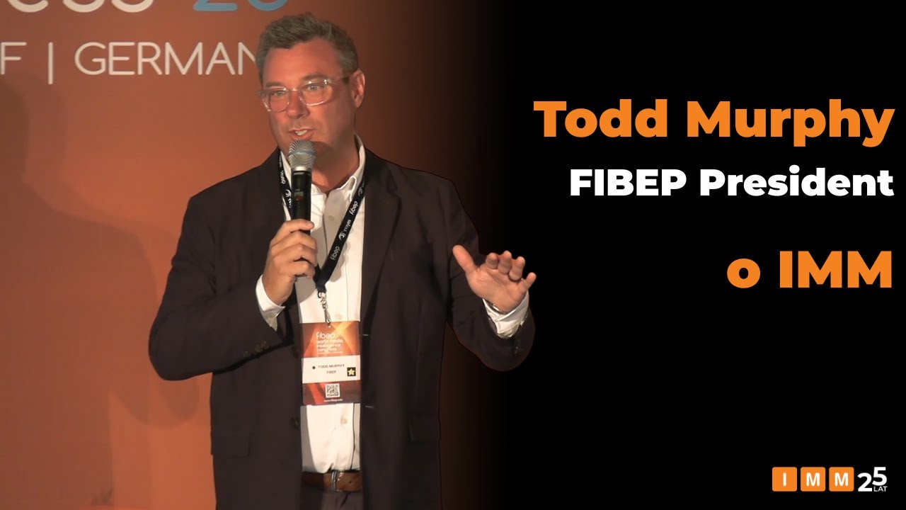 Todd Murphy, FIBEP President o IMM /  Kongres FIBEP World Media Intelligence / 2025