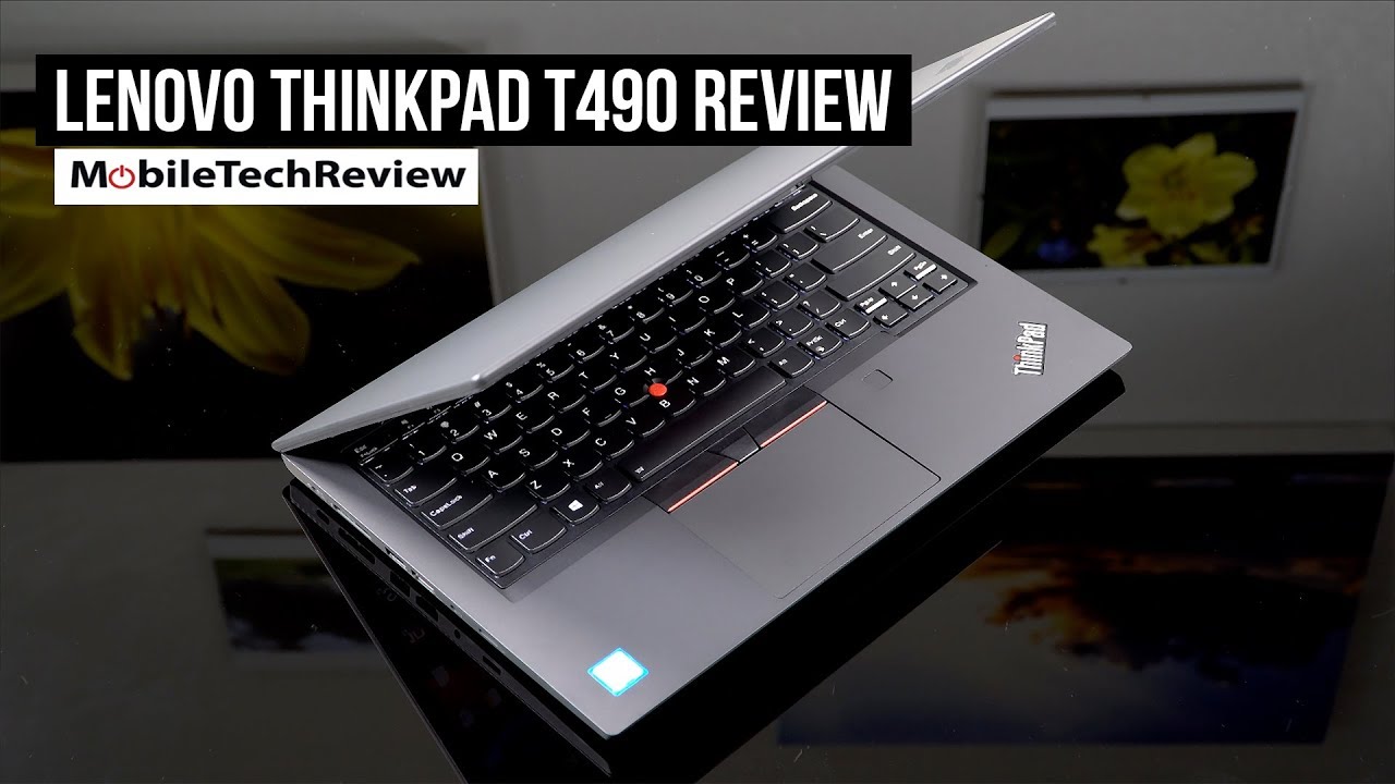 Lenovo ThinkPad T490 Review