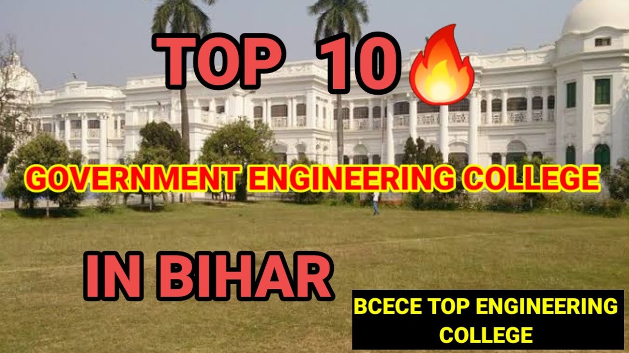 Top 10 Government Engineering College in Bihar 2021 || BCECE Top College || rank wise ||