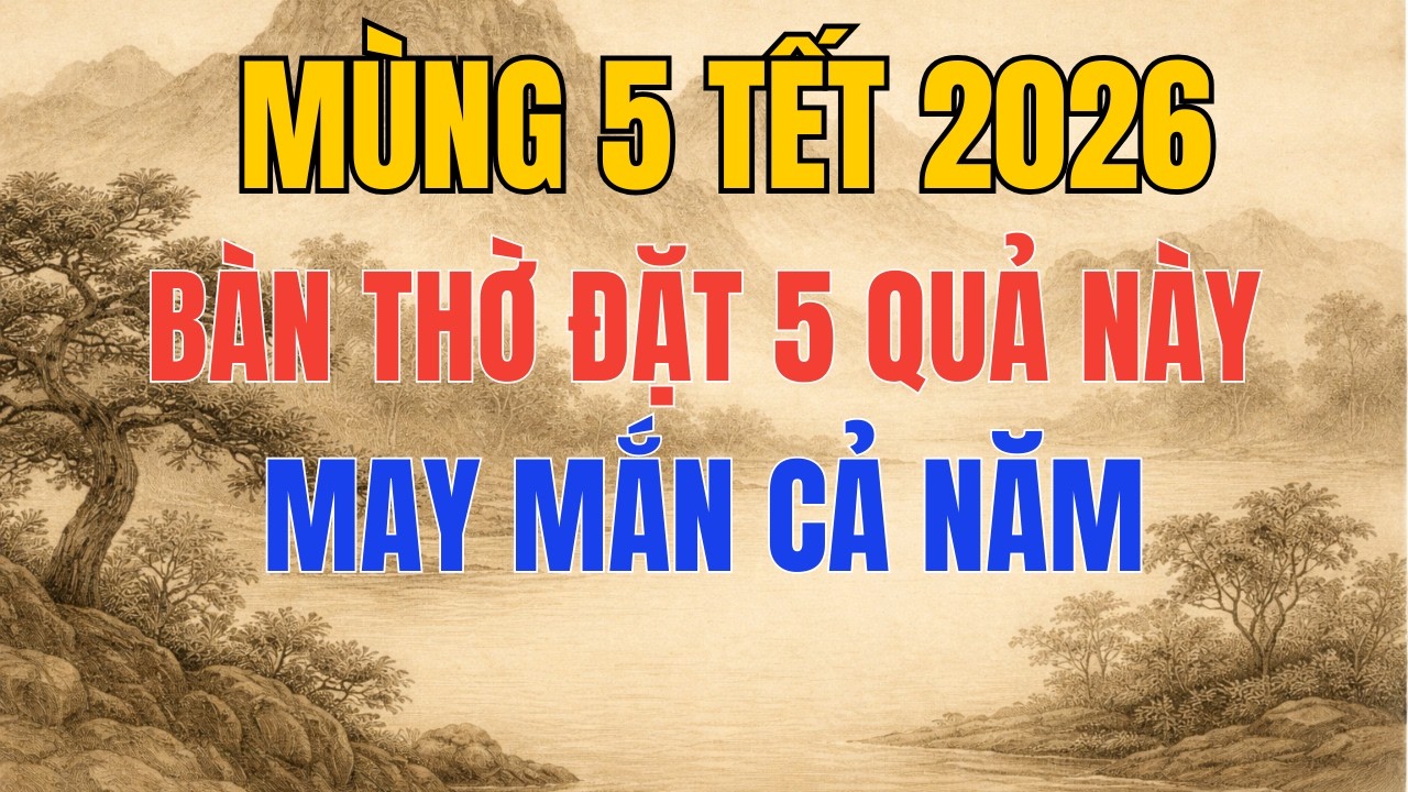 Vì Sao Người Hiểu Phong Thủy Luôn Đặt 5 Loại Quả Này Vào Mùng 5 Tết? Mở Lộc – Giữ Tiền Cả Năm