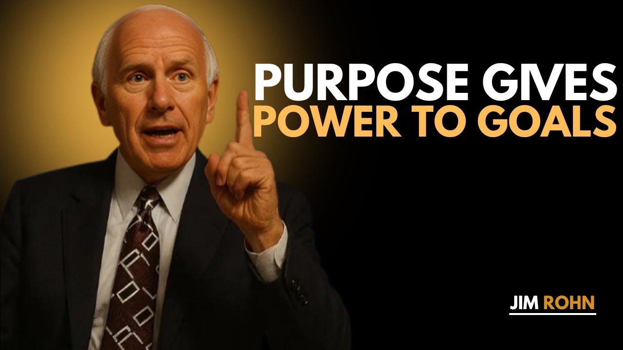 PURPOSE GIVES POWER TO GOALS '' | JIM ROHN Motivational Speech