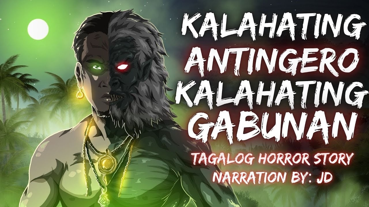 KALAHATING ANTINGERO | KALAHATING GABUNAN (Aswang True Story)
