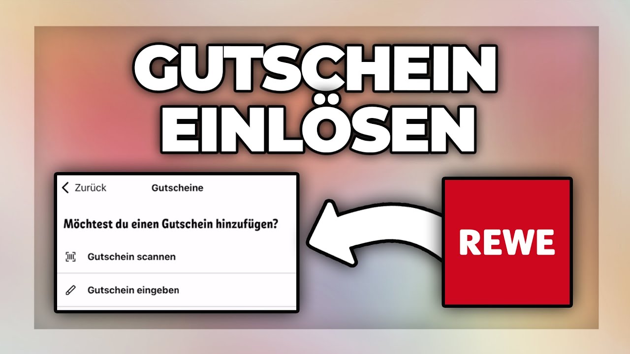 Rewe Gutschein einl&ouml;sen - Guthaben Anleitung