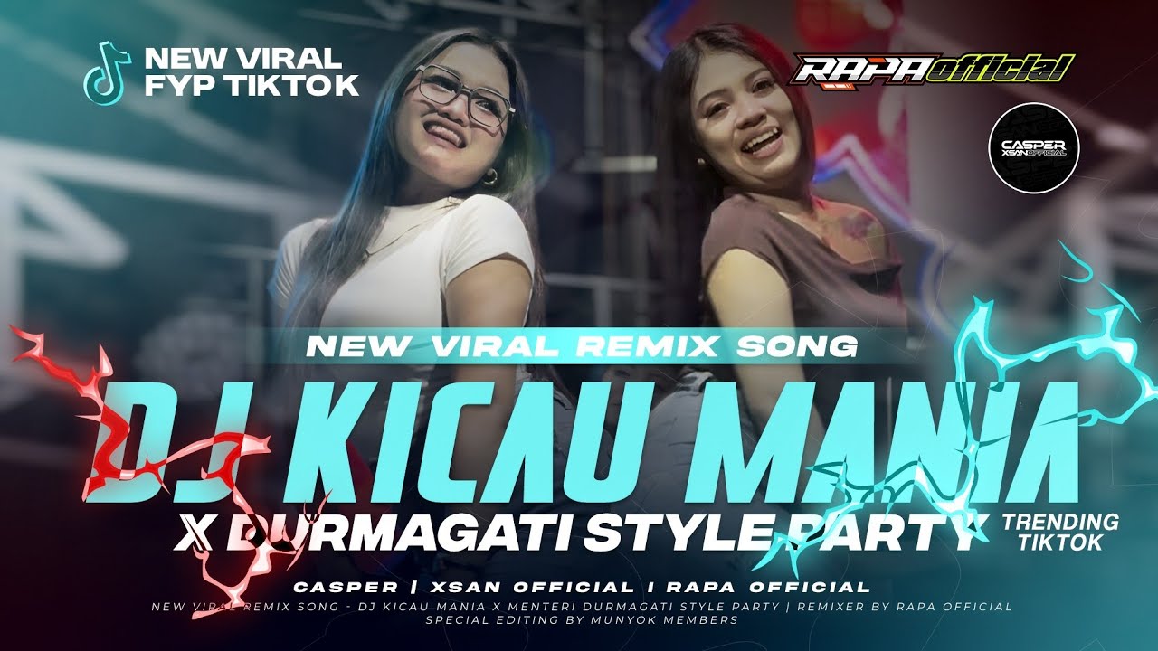 DJ KICAU MANIA X DURMAGATI FYP TIKTOK CASPER & XSAN OFFICIAL FEAT RAPA OFFICIAL 