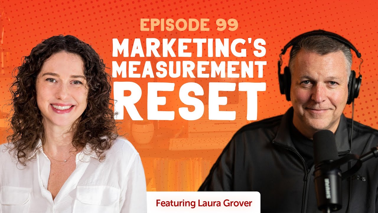 Marketing's Measurement Reset ft. Laura Grover | Brand Story Ep. 99