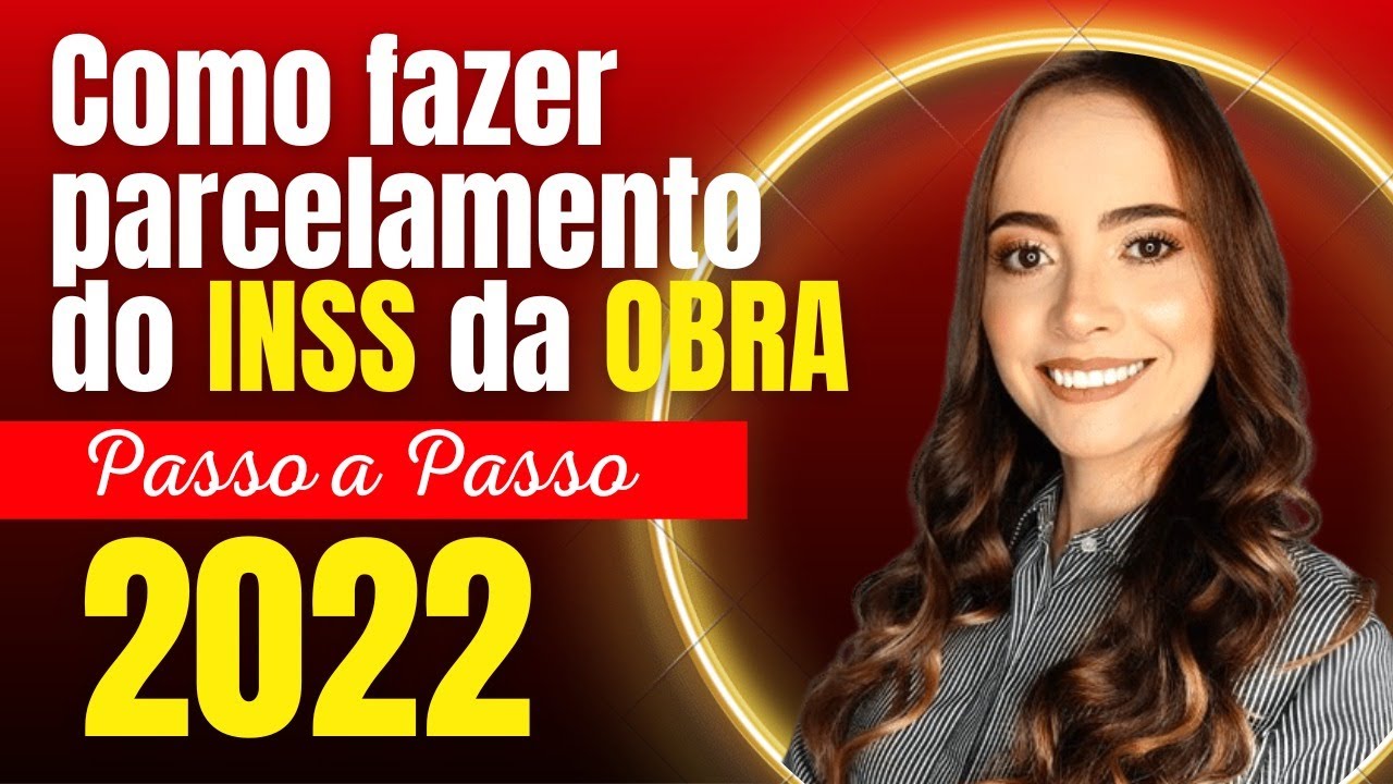 Como fazer parcelamento do INSS da obra (PASSO A PASSO 2022)