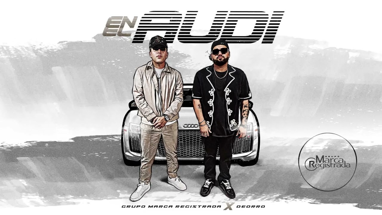 En El Audi - Grupo Marca Registrada x Deorro [Lyric Video]