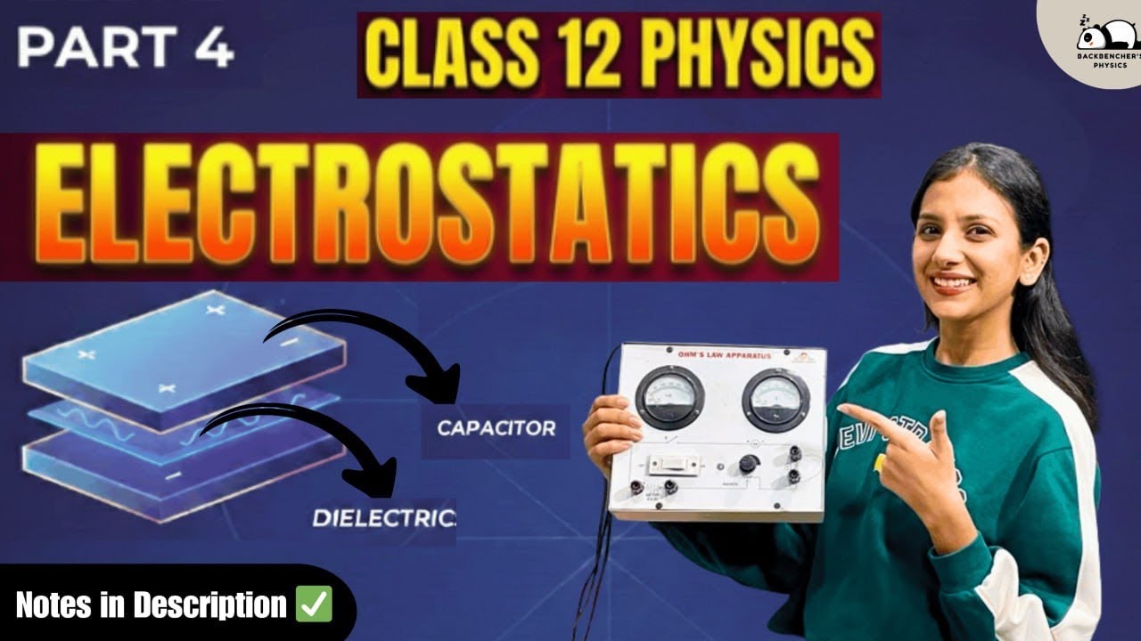 Electrostatics| Part 4 | Capacitors, Dielectrics & Polarization | CBSE| JEE|NEET|Class 12 #cbse 