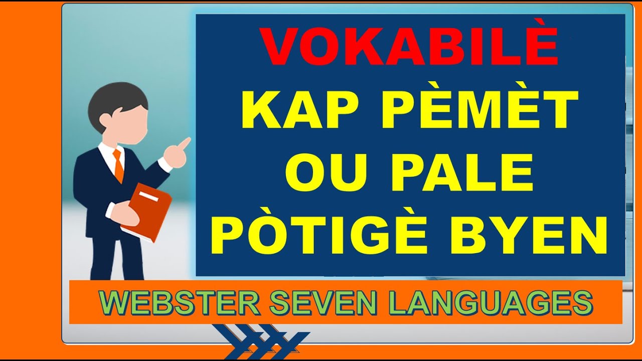 Vokabilè kap pèmèt ou pale pòtigè byen