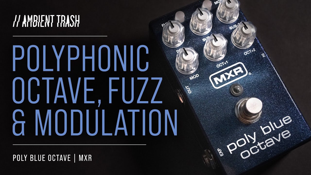 MXR - Poly Blue Octave // Full Demo