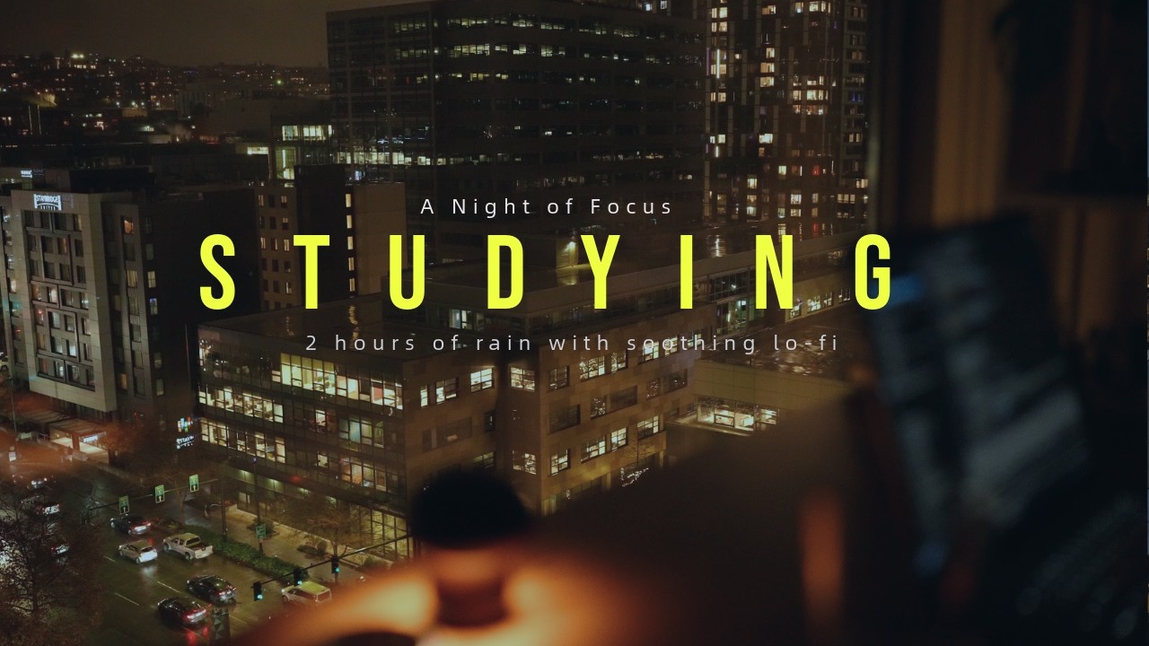 🌃 🌧️ 2-Hour Study with Me 📚 · Calm Lo-fi for Focus 🎧 · Nighttime Focus ☁️ ·  Pomodoro 50/10