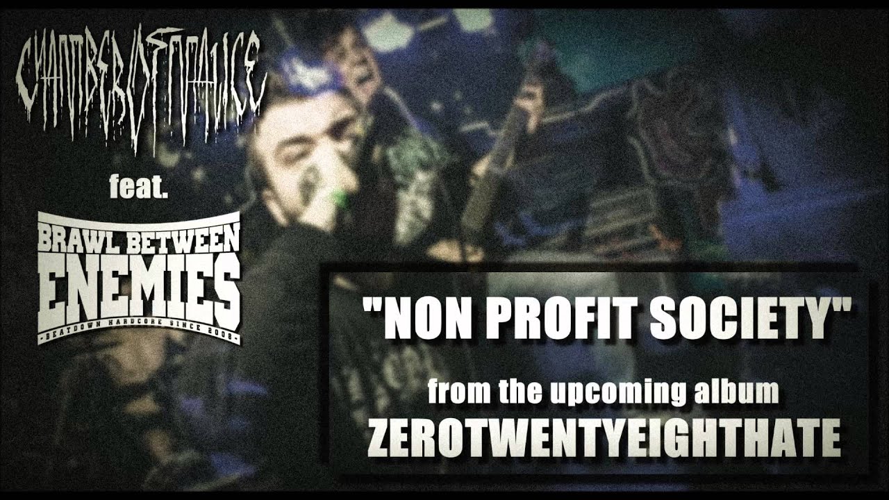 CHAMBER OF MALICE - NON PROFIT SOCIETY (Ft. Rob & Phips - Brawl Between Enemies)