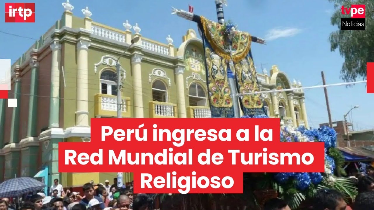 Perú ingresa a la Red Mundial de Turismo Religioso en Fitur 2026