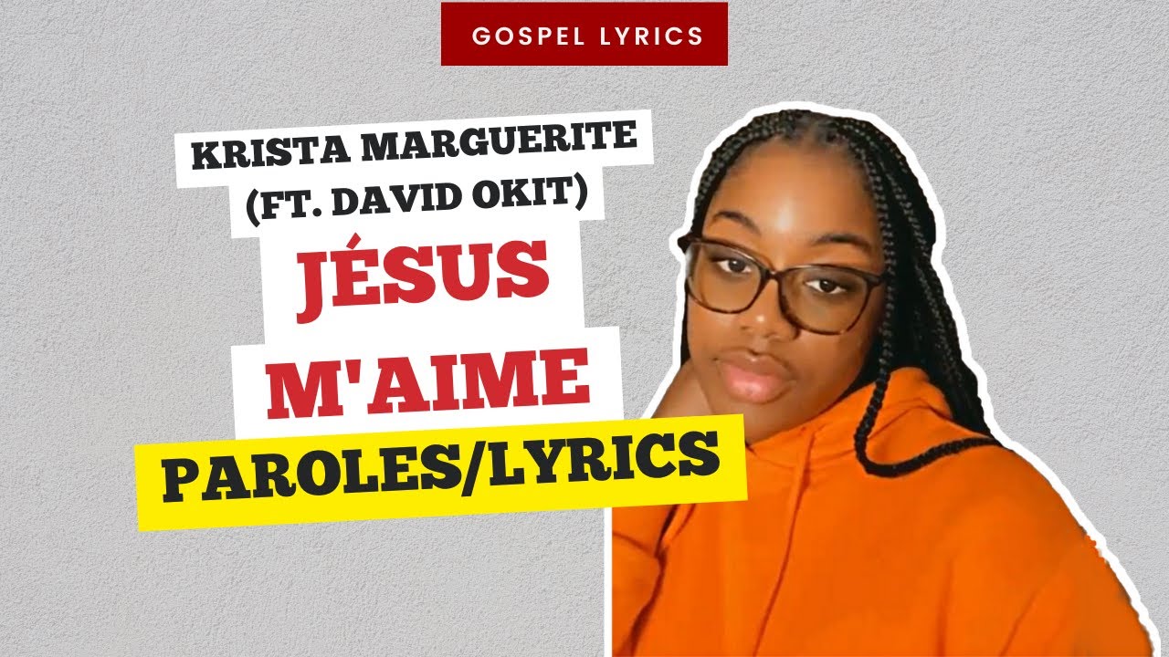 Krista Marguerite (ft. David Okit) - Jésus m'aime (Paroles)