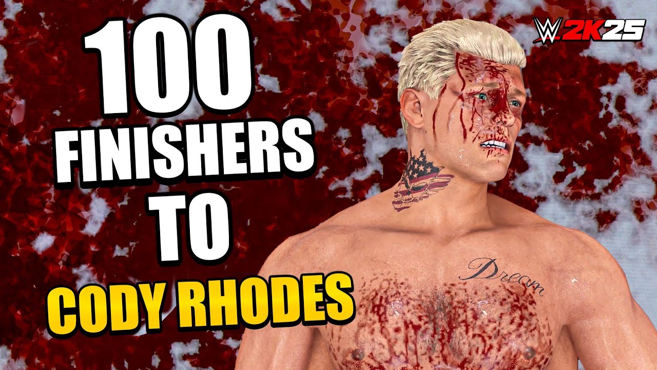 WWE 2K25 : 100 Finishers To Cody Rhodes