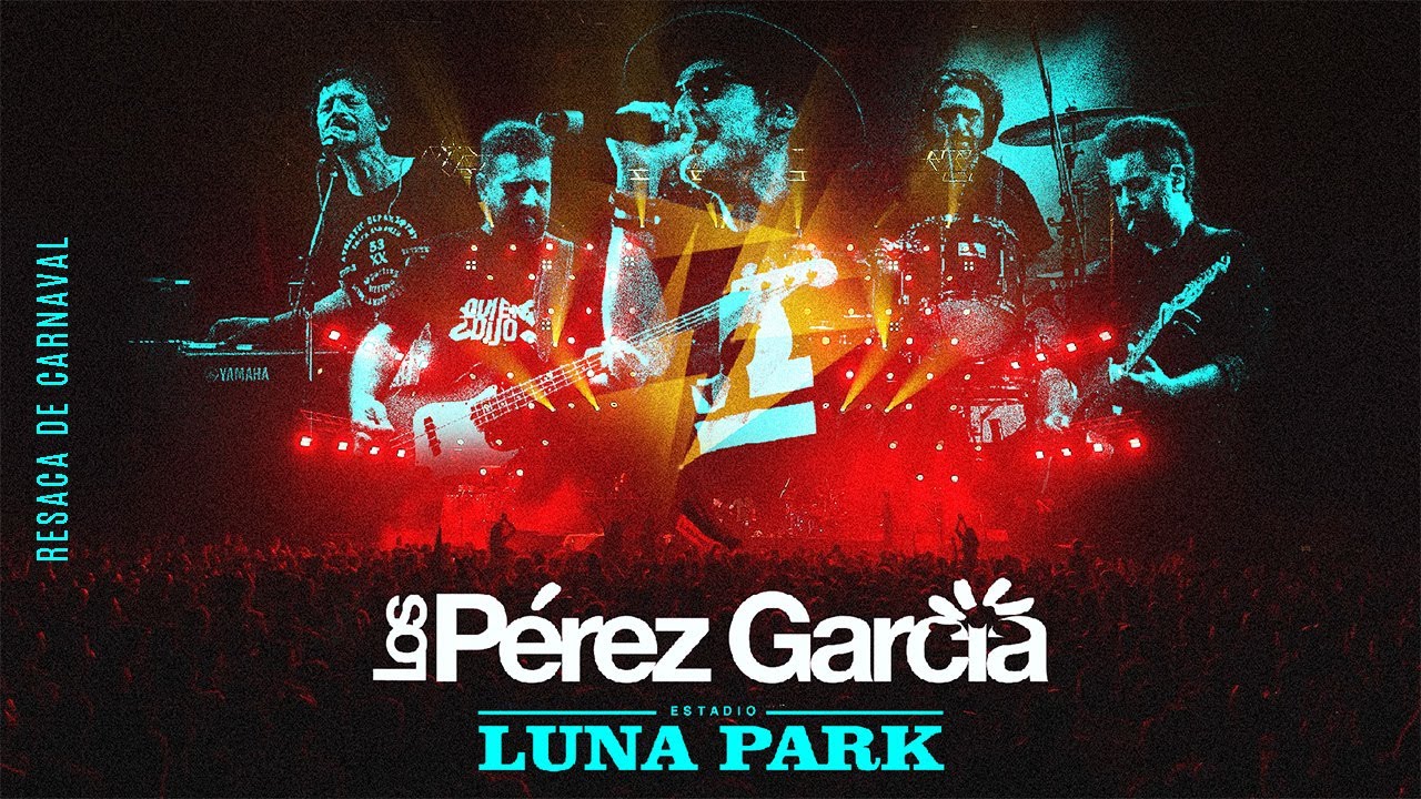 Los Pérez García | Resaca de Carnaval | Una Noche Cualquiera - Vivo en Luna Park 2023