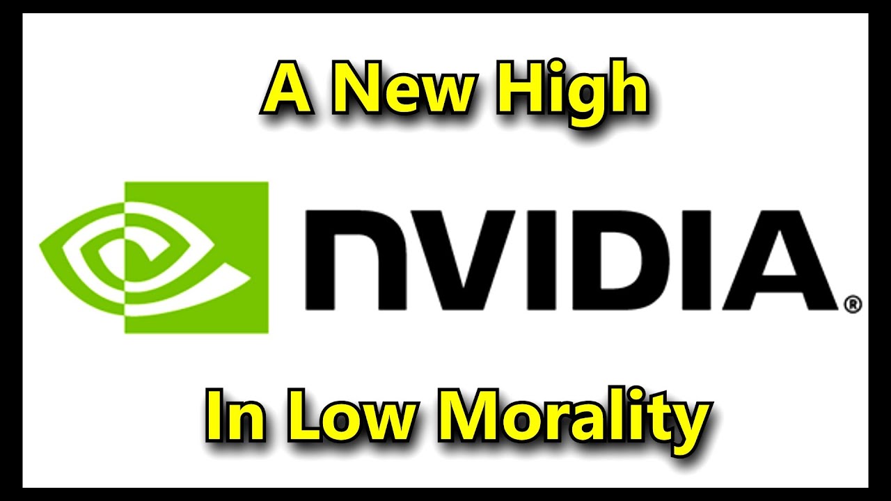 Nvidia - A New High in Low Morality