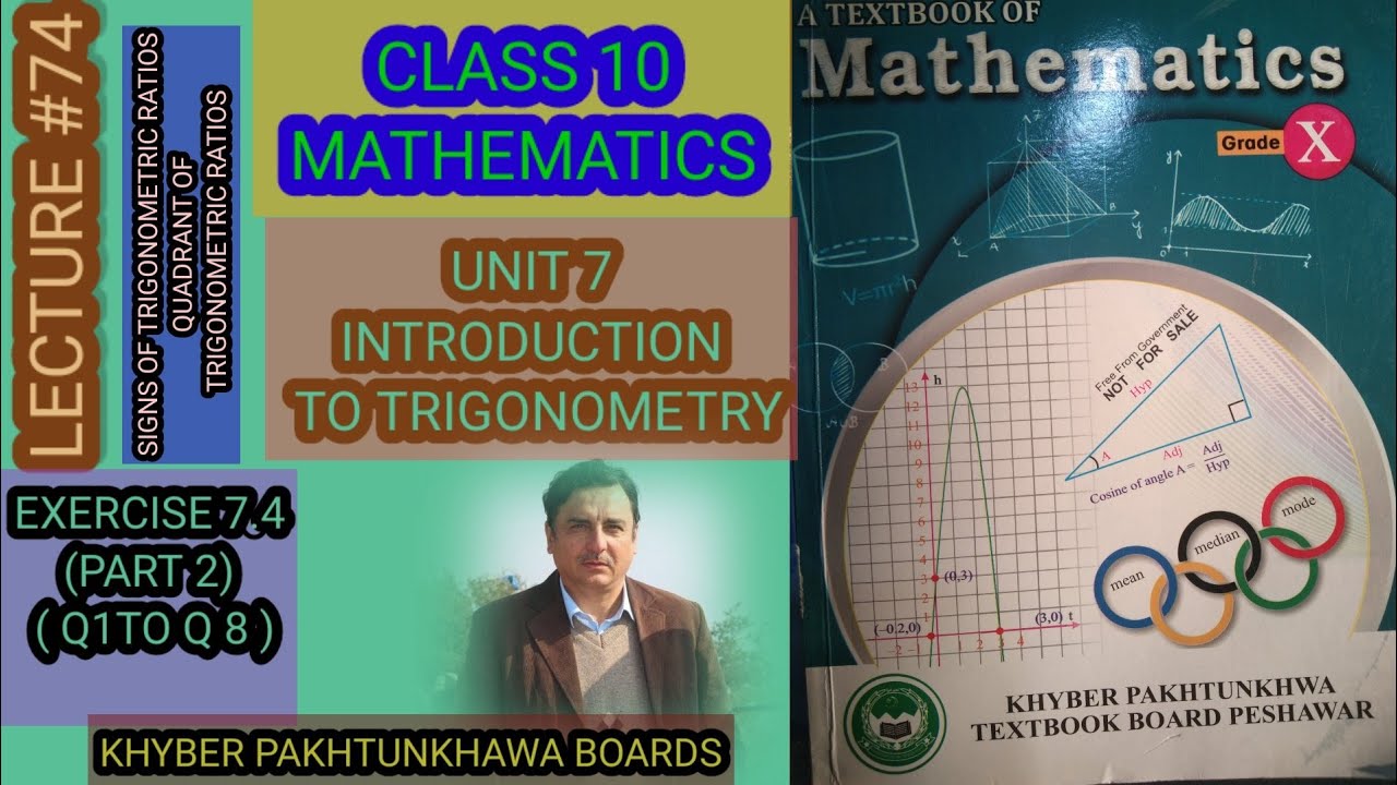LECTURE#74 EXERCISE 7.4 (PART#2) (Q1 TO Q8 ) UNIT 7 INTRODUCTION TO TRIGONOMETRY 10 MATH KPK BOARDS