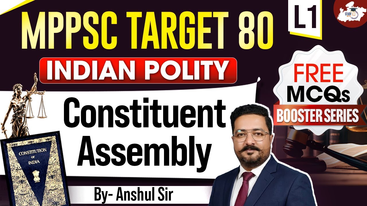 MPPSC 2026 | Indian Polity | Constituent Assembly | By Anshul Sir | MPPSC StudyIQ