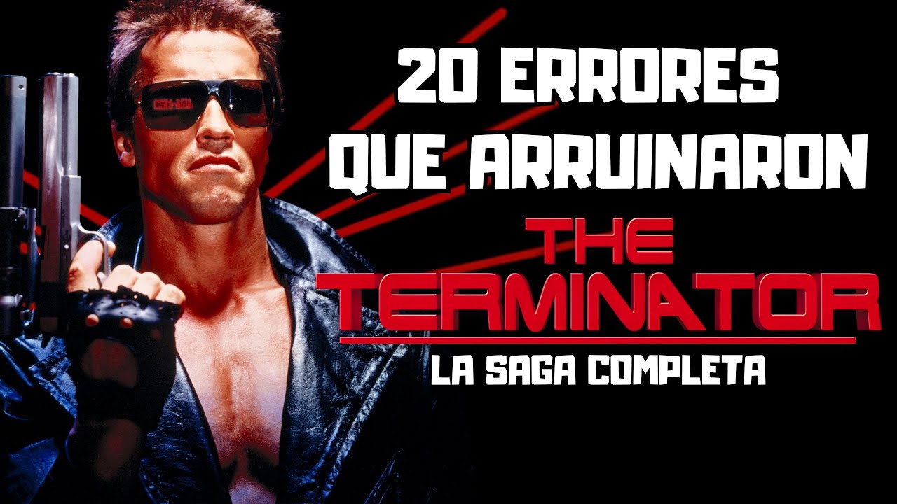 20 ERRORES que ARRUINARON la SAGA de TERMINATOR