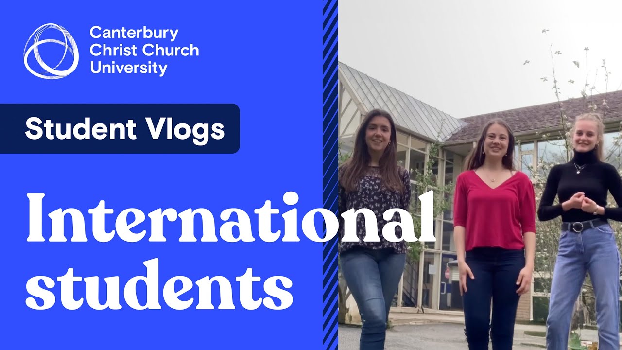 Your guides to International student life - CCCU Student Vlogs