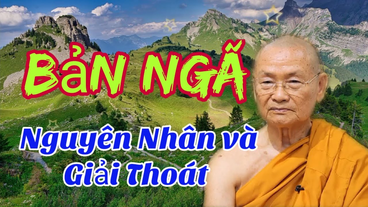 Nguyên nhân hình thành và thoát khỏi Bản Ngã | Thầy Viên Minh giảng | Phật Học Căn Bản