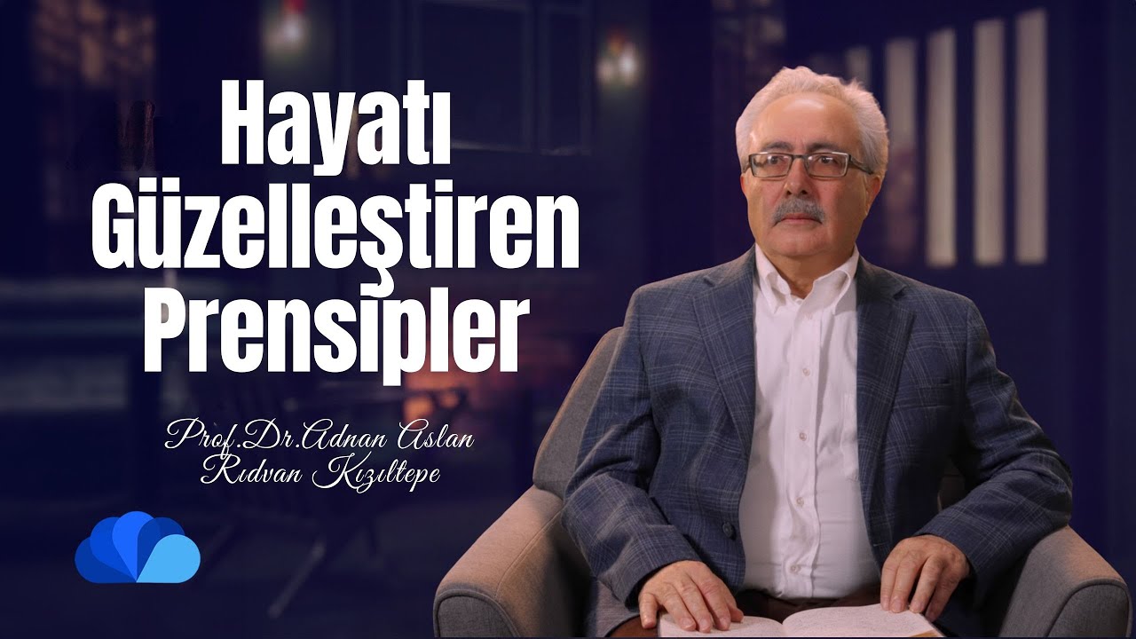 Hayatı Güzelleştiren Prensipler I Ufuk Ötesi I Prof.Dr. Adnan Aslan- Rıdvan Kızıltepe