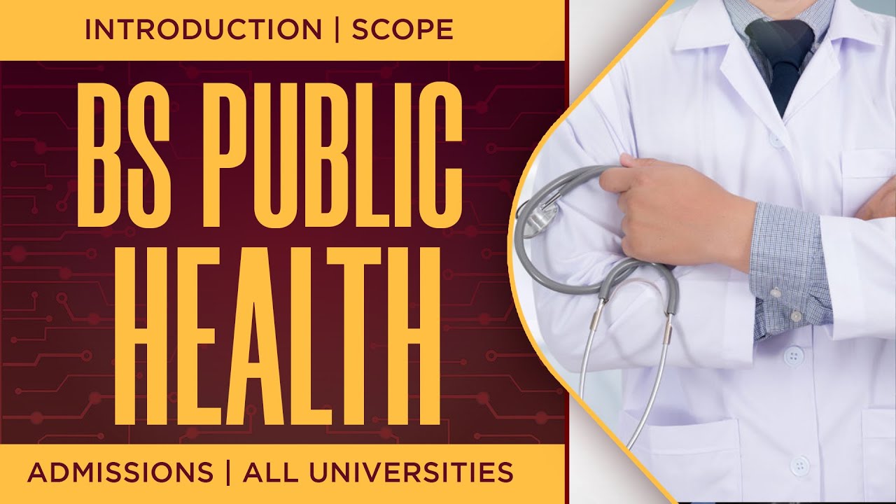 Scope of BS Public Health in Pakistan | 49 Govt & Private Universities offering BS Public Health |
