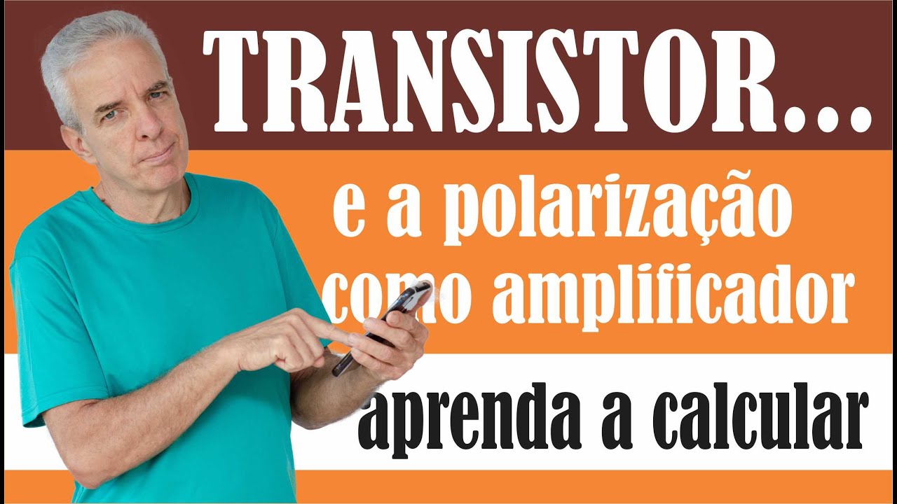 TRANSISTOR... POLARIZAÇÃO DE AMPLIFICADOR CLASSE A