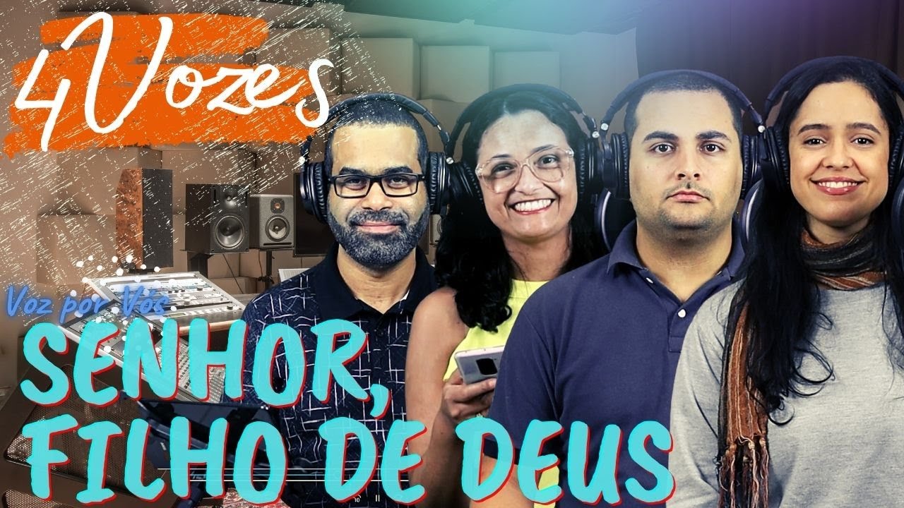 Senhor, Filho de Deus | 4 VOZES