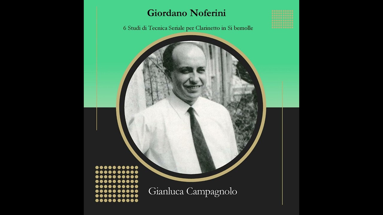 Giordano Noferini: 6 Studi di Tecnica Seriale per Clarinetto in Sib