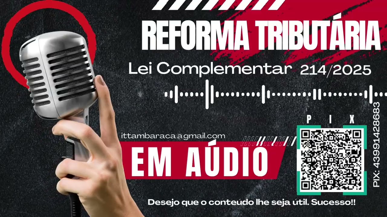 &Aacute;UDIO LEI COMPLEMENTAR 214/ 2025 ART.  4&deg; a 7&deg;