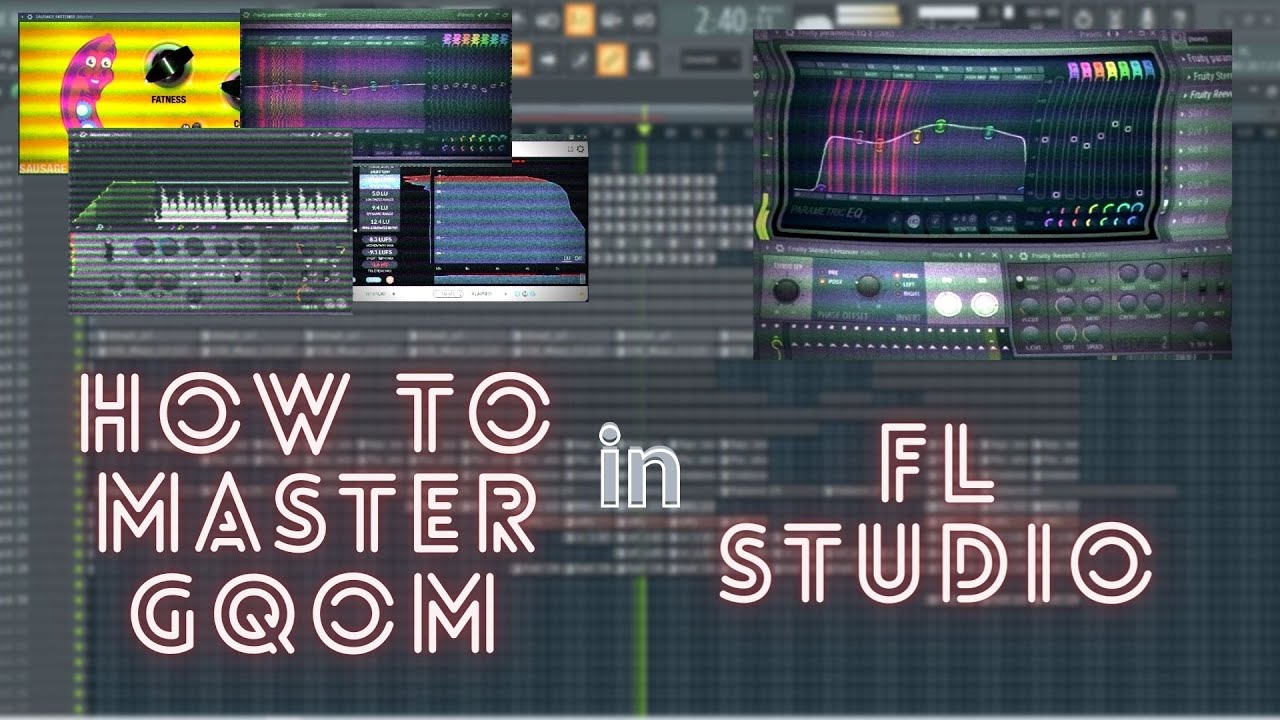 How to Master Gqom/Sgubhu In Fl Studio + Free Flp