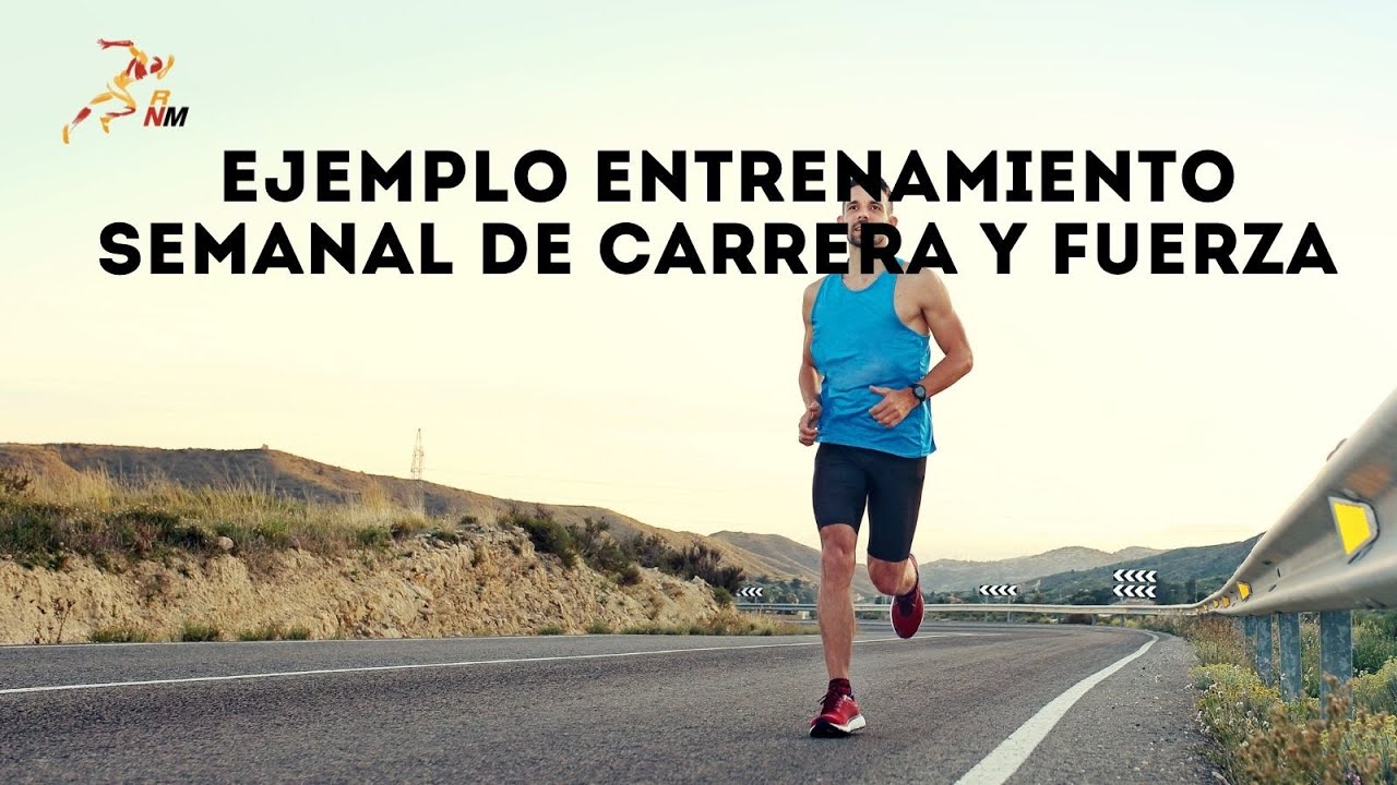 Ejemplo de una semana de entrenamiento de carrera y fuerza