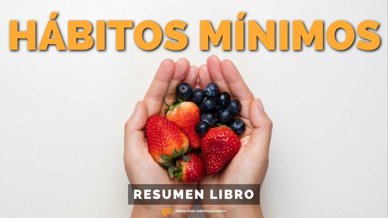 📖 Hábitos Mínimos - Un Resumen de Libros para Emprendedores Podcast