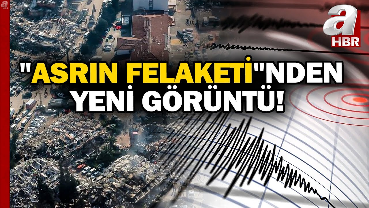 6 Şubat Depremlerine Ait Yeni Görüntüler! | A Haber