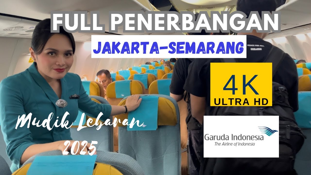 4K | MUDIK 2025 JAKARTA-SEMARANG (CGK-SRG) FULL FLIGHT WITH GARUDA INDONESIA Boeing 737-800