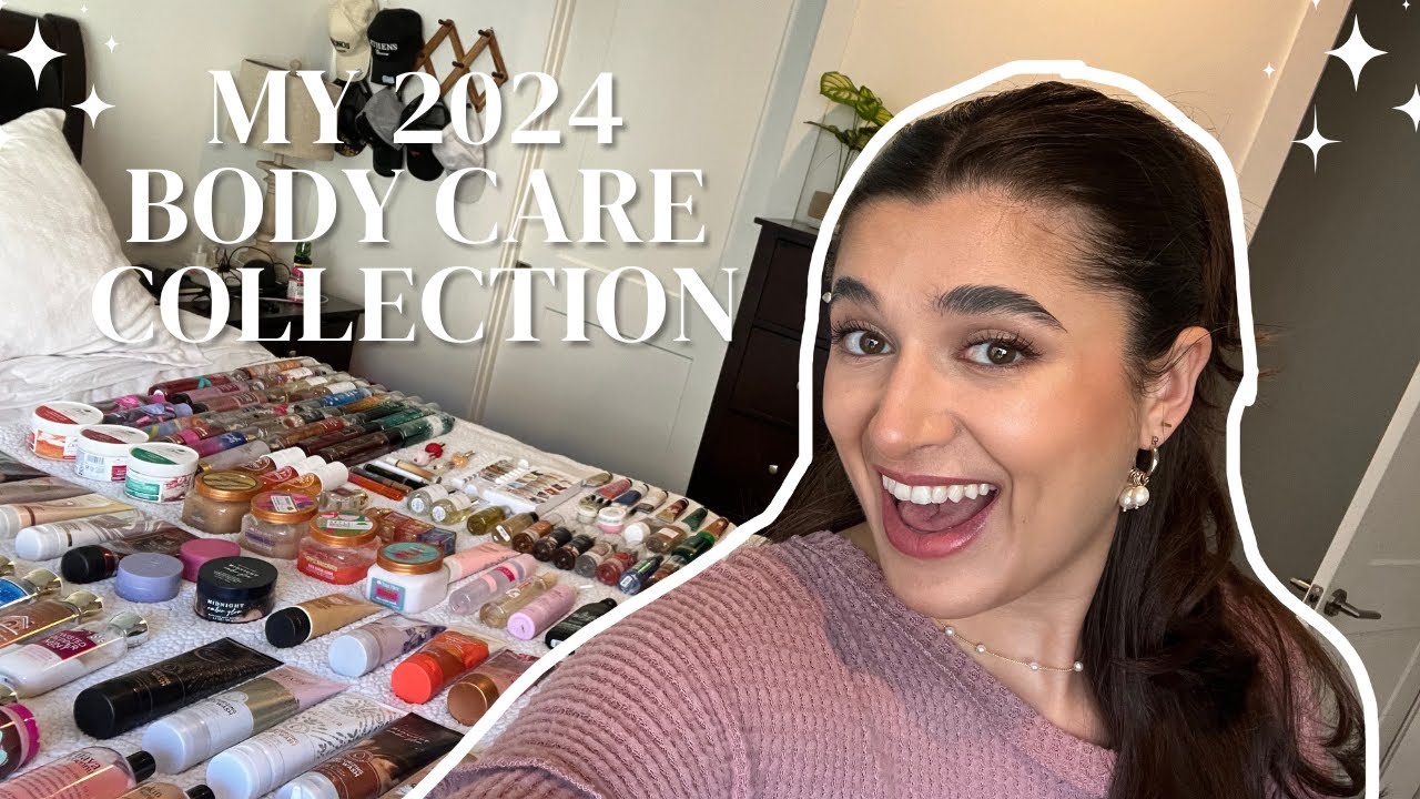 MY 2024 BODY CARE COLLECTION + DECLUTTER