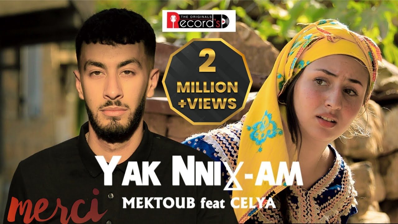 ▶️ MEKTOUB feat CELYA - YAK NNIƔ-AM - CLIP OFFICIEL - 2024 مكتوب × سيليا