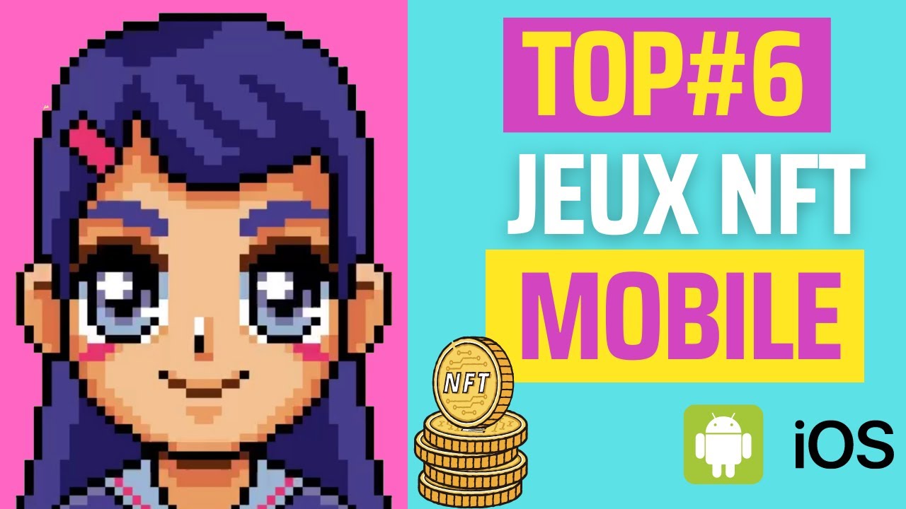 TOP 6 JEUX MOBILE PLAY TO EARN