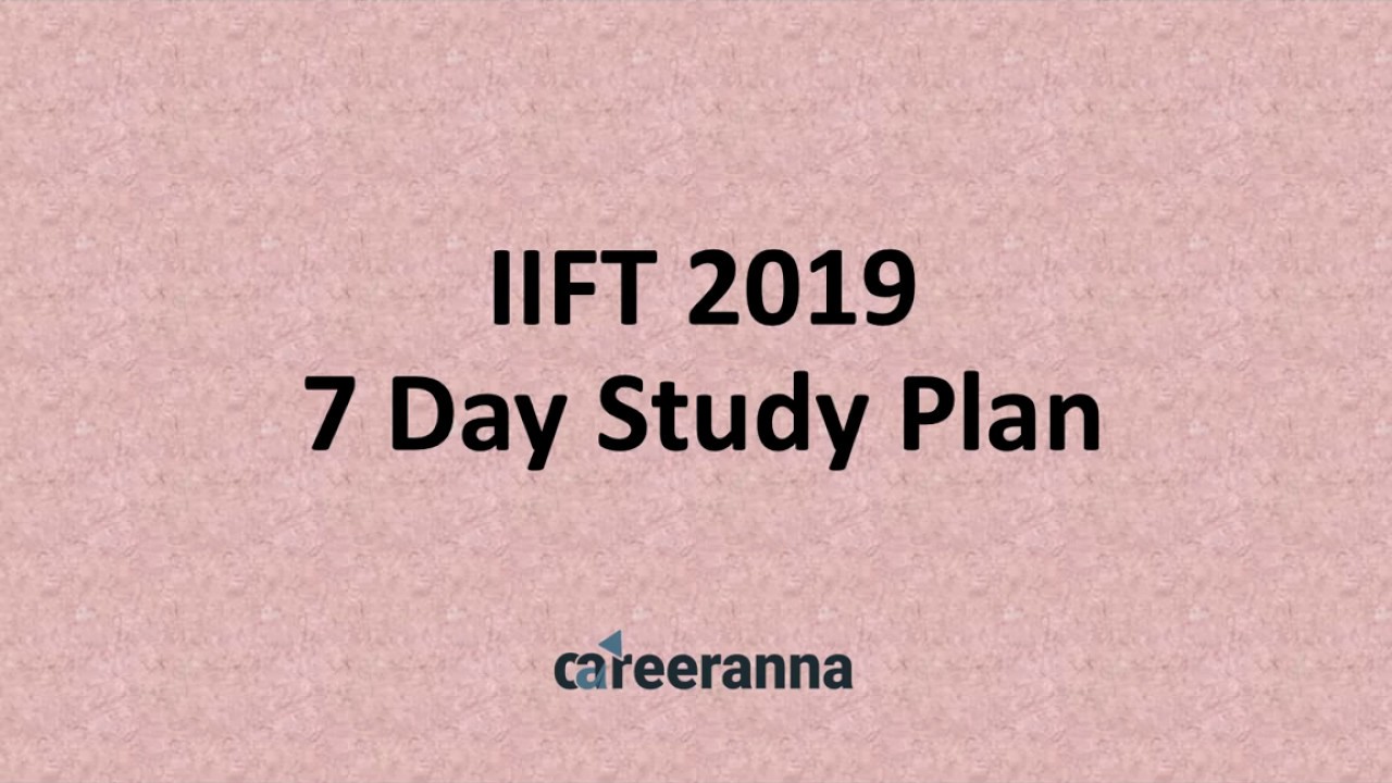 IIFT 2019 7 Day Plan - Must do GK and non-GK Topics