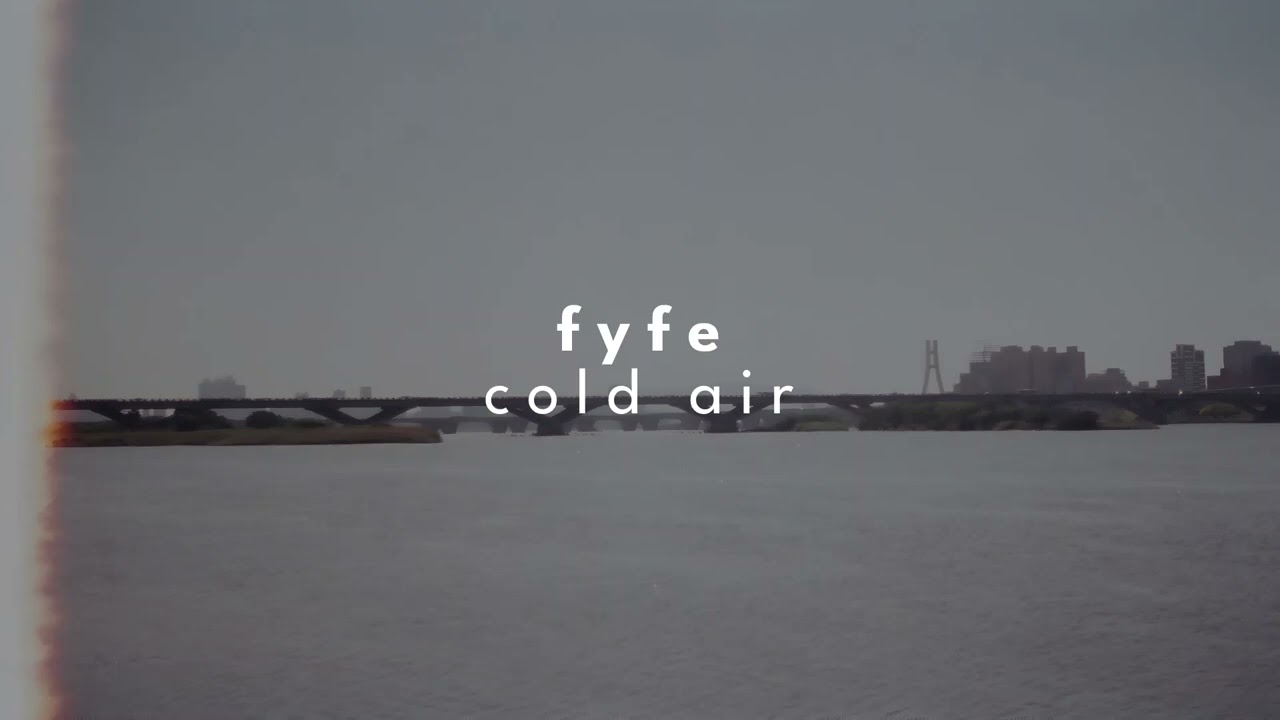 fyfe - cold air [slowed + reverb]
