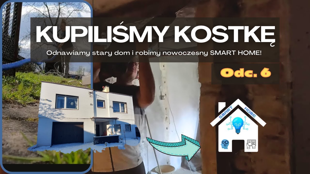 06 Kupiliśmy kostkę! Dom do remontu. Metamorfoza starego domu w nowoczesny smarthome.