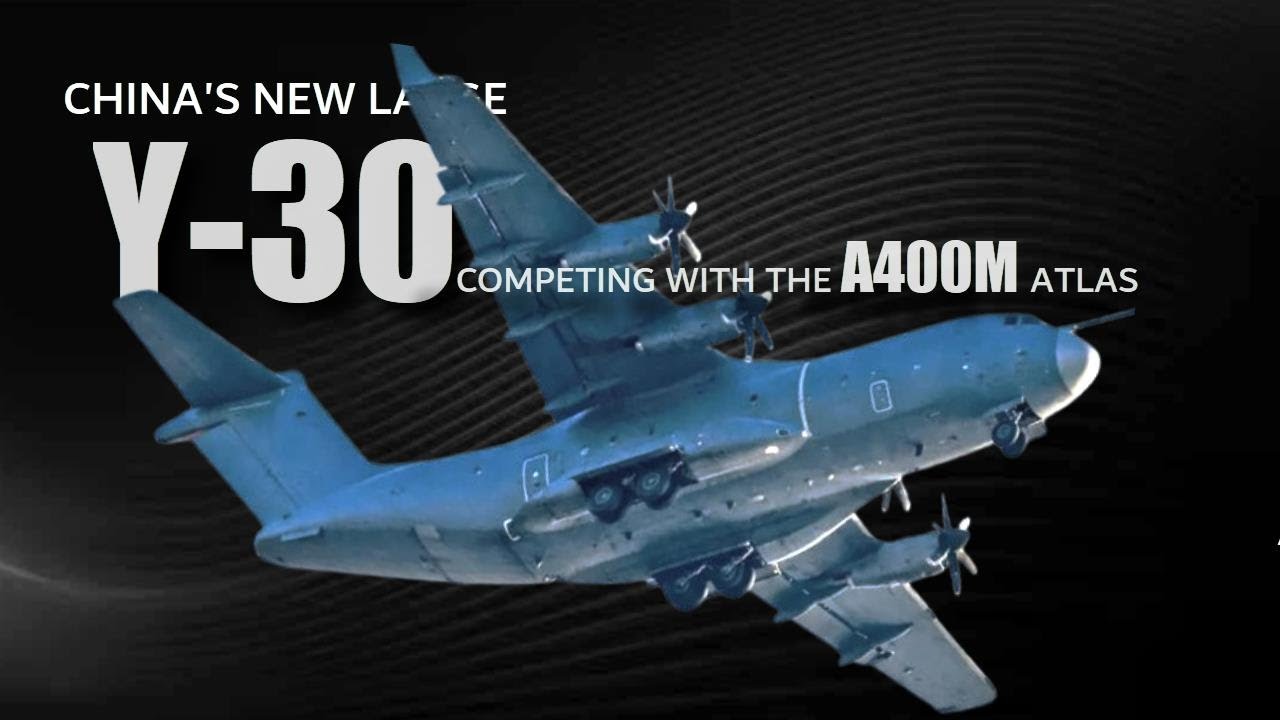 Новый крупный китайский военно-транспортный самолет Y-30 конкурирует с A400M Atlas и C-130-J.