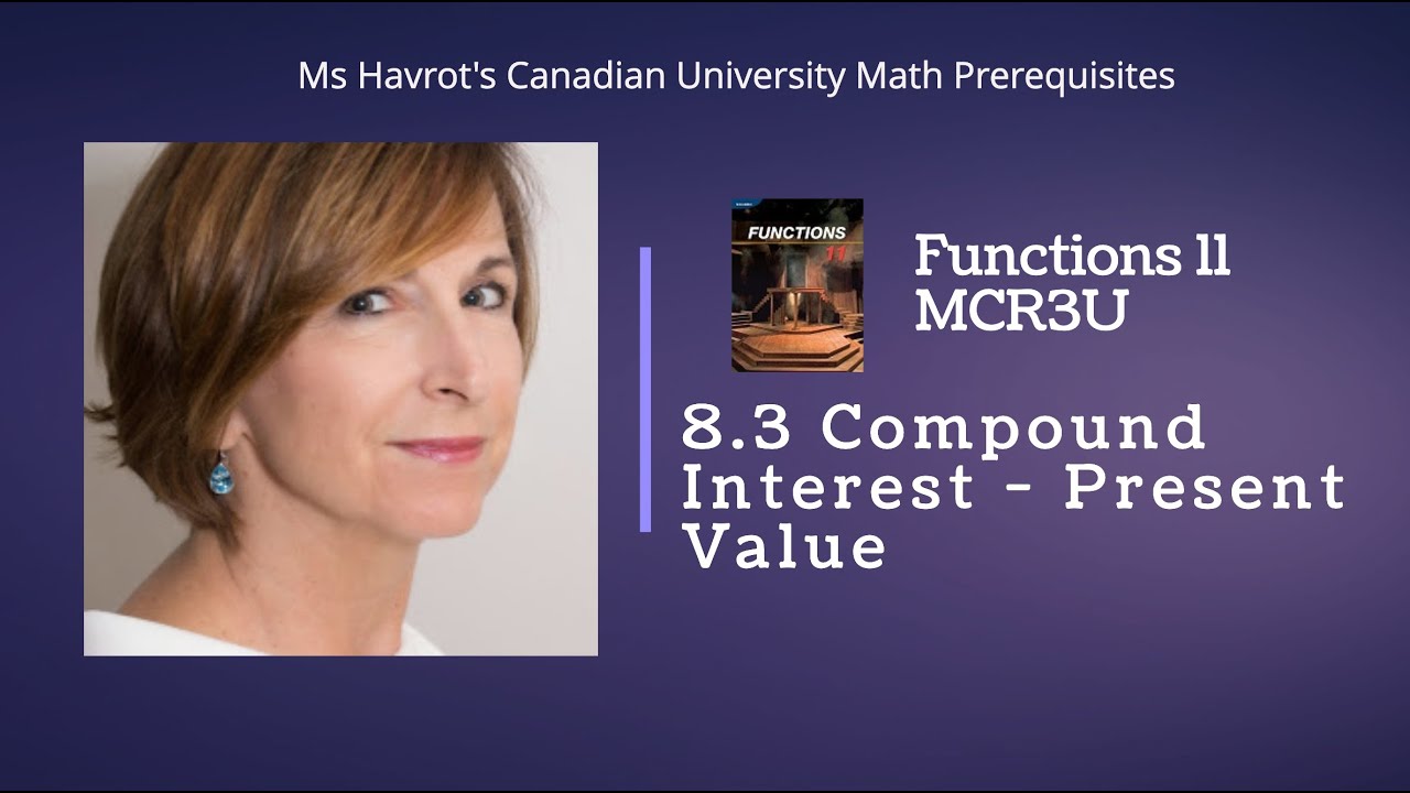 Functions 8.3  Compound Interest - Present Value